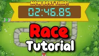 BTD6 Race Tutorial / guide | A very Late Start
