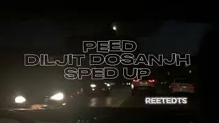 PEED DILJIT DOSANJH SPED UP