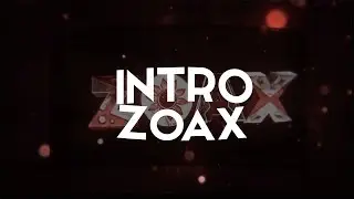 •♥ Zoax Intro | By Zéfix ♥•