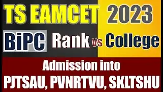 TS EAMCET 2023 BiPC Rank vs College Admission into PJTSAU, PVNRTVU, SKLTSHU