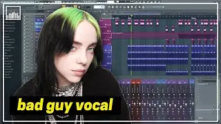 BAD GUY vocal effect w FL STUDIO - BILLIE EILISH