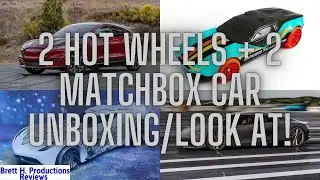 Brett H. Review | Hot Wheels/Matchbox | 2 HW & 2 MB Car Unboxing!