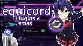 Equibop: Discord with PLUGINS and THEMES!!