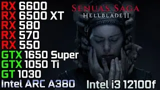 Hellblade II - RX 6600 - 6500 XT - RX 580 - 570 - RX 550 - GTX 1650 Super - 1050 Ti - GT 1030 - A380