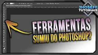 Barra de ferramentas sumiu do Photoshop, como resolver!