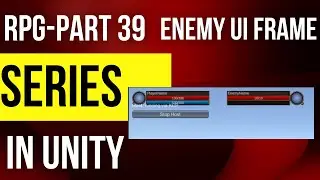 Unity Multiplayer RPG series part 39 - Adding Enemy UI Frame