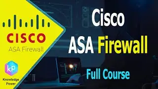Cisco ASA Firewall Full Course | Complete ASA Firewall Training
