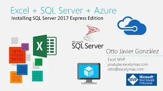 Excel + SQL Server + Azure | Installing SQL Server 2017 Express Edition