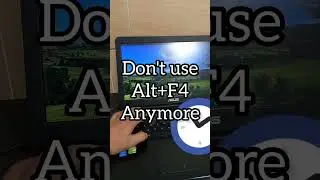 Use ctrl+Q to Close Programs 