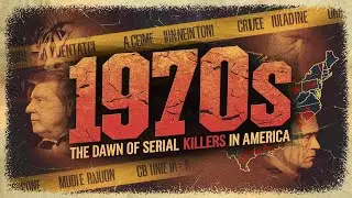 1970s: The Dawn of Serial Killers in America