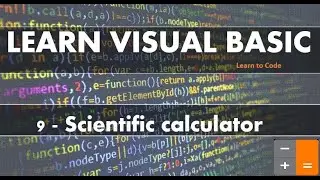 Learn Visual Basic : Build a scientific calculator pt1