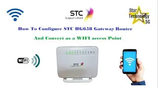 How To Configure STC HG658 Gateway Router And Convert as a WIFI Access Point