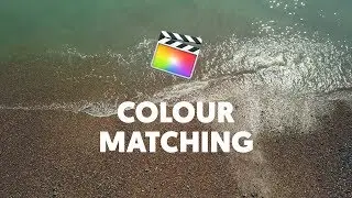How to use match color in Final Cut Pro + extra colour correction tips