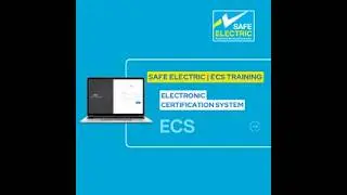 Safe Electric – ECS Training Webinar  Recording | Session 2