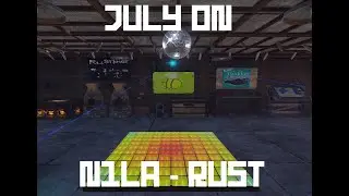 July 2021 on N1LA RUST Server - Raiding and more!