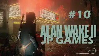ALAN WAKE 2 ПРОХОЖДЕНИЕ #10 \ JP GAMES