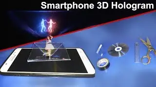 Smartphone 3D Hologram - Turn Your Mobile Phone into 3D Movie Studio