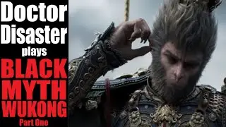 Dr Disaster plays Black Myth Wukong