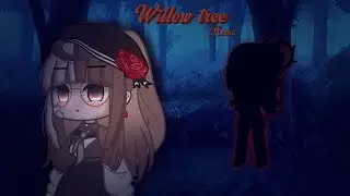 WILLOW TREE MEME || [ Remake my old meme ;D ] || GACHA CLUB💫.