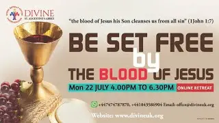 (LIVE) Be set free by the Blood of Jesus (22 July 2024) Divine UK