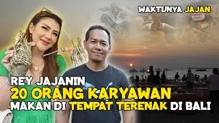 REY JAJANIN 20 ORANG KARYAWAN MAKAN DI TEMPAT TERENAK DI BALI