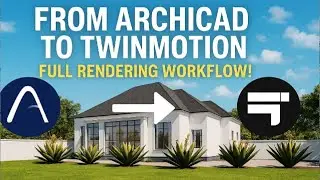 How to Export ArchiCAD to Twinmotion | Full Rendering Workflow Tutorial”