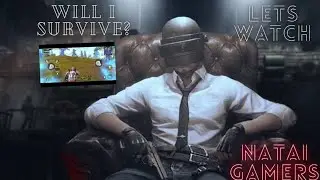 Pubg Mobile funniest moments | Will i survive!!! | NATAI GAMERS |