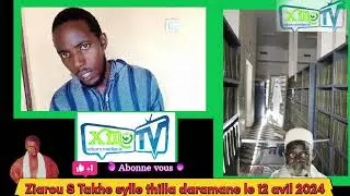 sziarou serigne takhe sylla thilla daramane le 12 avril 2024 vol 02