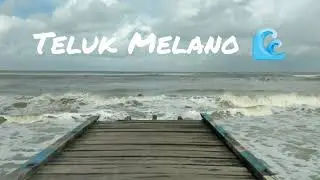 Teluk Melano, Sarawak. - Google Pixel 2