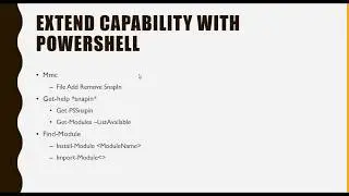 7 | Add-PSSnapin , Import module in Power Shell.  Extend capabilities of powershell
