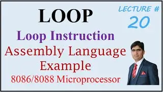 Loop Instruction in 8086 Microprocessor | Assembly language example