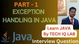 Exception | Checked And Unchecked Exception In Java | Exception Handling In Java |Tech IQ Lab 