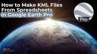 How to Create a KML from Excel or CSV in Google Earth Pro (Step-by-Step)