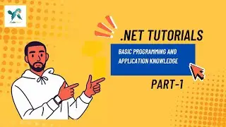 .Net Tutorials (Part-1) | Basic Computer Programming & Application Knowledge