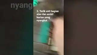 tips mengambil kertas yang macet di mesin, agar tidak tersangkut di dalam mesin