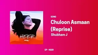 Chuloon Aasmaan - SHUBHAM J (Reprised)