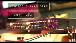 Neve 8801 Channel Strip - Demo & Review