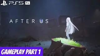 After Us PS5 Pro Walkthrough Gameplay Part 1