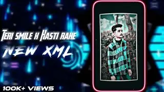 TERI SMILE X HASTI RAHE 😊💖 || NEW TREND XML 🌈😻 || NEW XML FILE 💥💦 || 