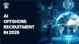 AI Offshore Recruitment in 2026: Future of Global Hiring, Automation & Talent Acquisition
