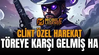 Töreye Baş Kaldıran Clint | MLBB Türkçe | Mobile Legends Bang Bang