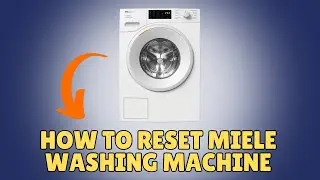 How To Reset Miele Washing Machine