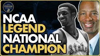 Greg Kelser Shares How He Became a NCAA Legend | At the Podium with Manuel Amezcua