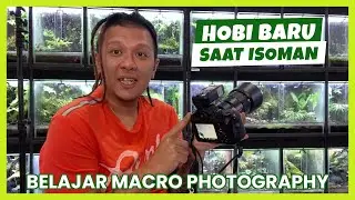 MACRO PHOTOGRAPHY DENGAN Sony A7III + Sony 90mm Macro GA ADA OBAT