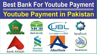 Best Bank for YouTube Payment in Pakistan for 2023 || Pakistan's No.1 Bank for youtube