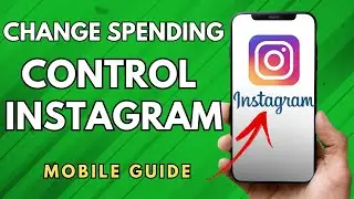 How To Change Spending Control On Instagram App - (Easy Guide!)