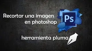 😍 Como recortar una imagen en photoshop CC 2018 | Herramienta pluma