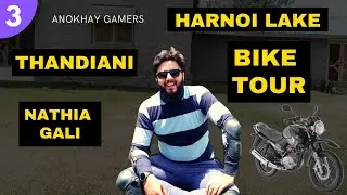 [Episode 3] BIKE TOUR | Thandiani Top | Harnoi Lake Abbottabad | Yamaha YBR 125G | Parvata