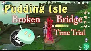 Pudding Isle Time Trial: Broken Bridge Alternative Route || Genshin Impact 2.8