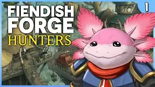The First Hunt (Ep. 1) | Fiendish Forge: Hunters